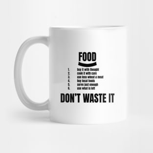 FOOD: DON’T WASTE IT Mug